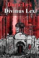 Обложка произведения Dura Lex, Divinus Lex