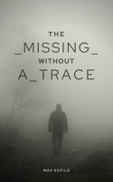 Обложка произведения The_Missing_Without_A_Trace