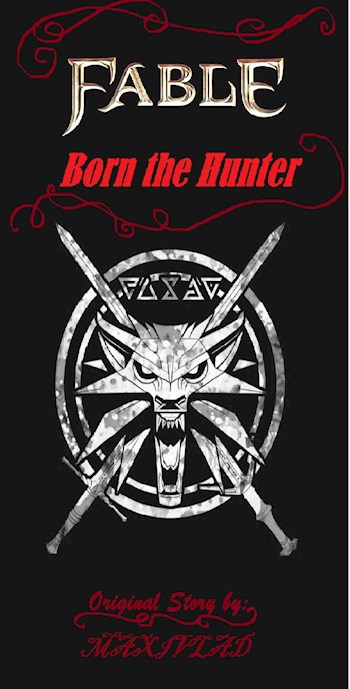Обложка произведения Fable: Born the Hunter / Басня: Прирожденный Охотник Книга 1.