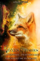 Обложка произведения Foxes Stories.  A love story that became the prelude to death.