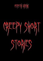 Обложка произведения Creepy Short Stories