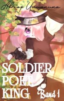 Обложка произведения Наруто | Soldier, Poet, King | Том 1