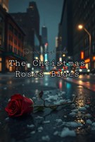 Обложка произведения The Christmas Roses’ Blues