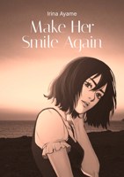 Обложка произведения Make Her Smile Again