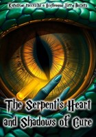 Обложка произведения The Serpent's Heart and Shadows of Cure
