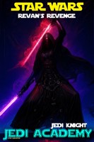 Обложка произведения Star Wars Jedi Knight: Jedi Academy - Revan's Revenge