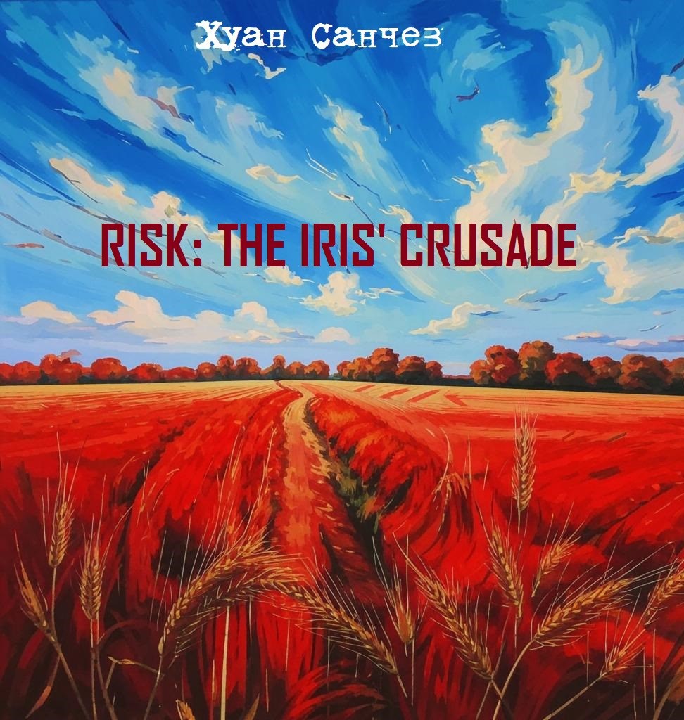 Обложка произведения Risk: The Iris' Crusade. Акт I
