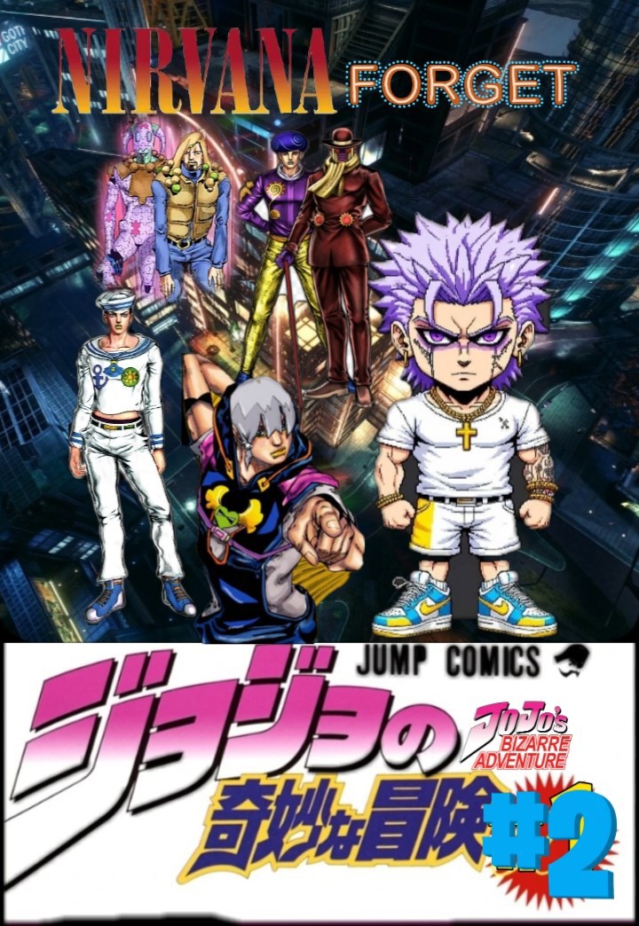 Обложка произведения Невероятные приключения Джоджо Nirvana forget/JoJo bizarre adventure Nirvana forget 10 часть 2 # том
