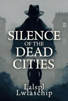 Обложка произведения Тишина мертвых городов